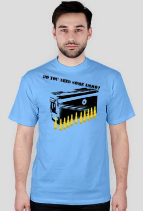 Do you need some ammo?
