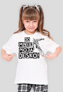 Do mnie moja desko - mała biała