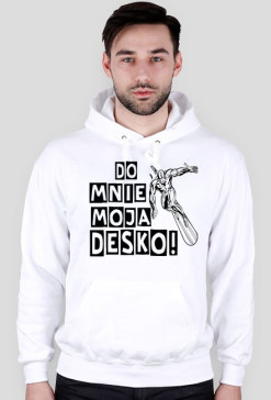 Do mnie moja desko - kaptur biała