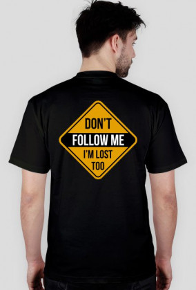 Don't follow me