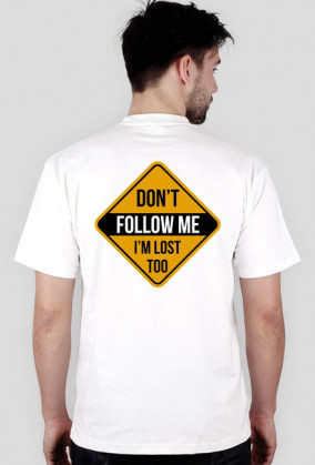 Don't follow me