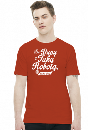 Do dupy z taką robotą - Sasha Grey (by Szymy.pl) - męska