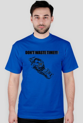 DON'T WASTE TIME!!!