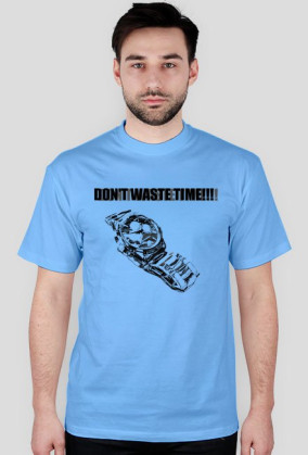 DON'T WASTE TIME!!!