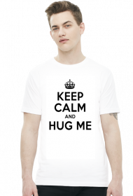 Keep Calm and Hug ME