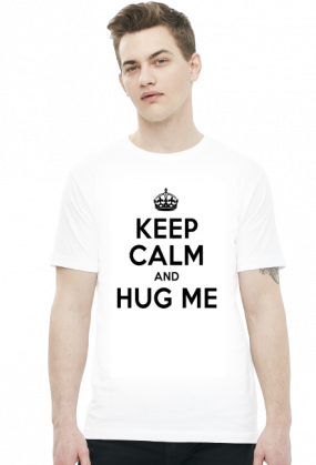 Keep Calm and Hug ME