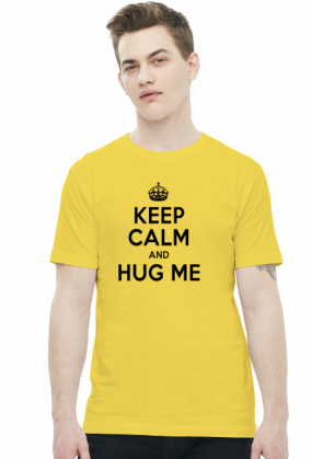 Keep Calm and Hug ME