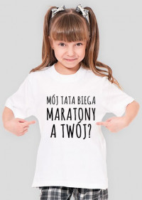 Koszulka dziewczęca "Mój tata biega maratony."
