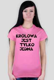 królowa jest tylko jedna