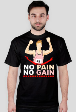 NO PAIN NO GAIN