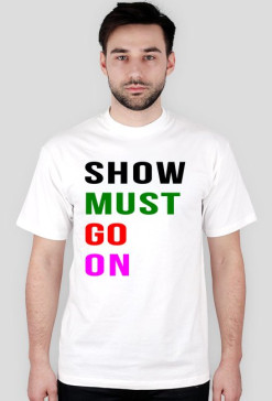 Show must go on