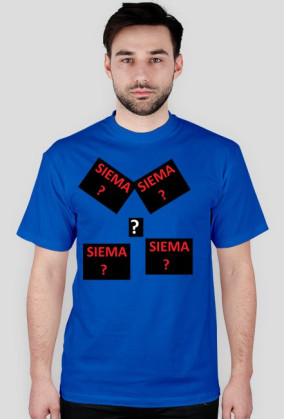 koszulka " SIEMA ? "