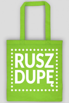 Motywująca torba. Rusz dupę. (ciemna)