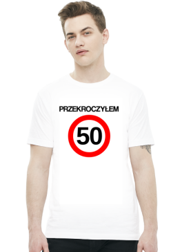 Prezent z okazji 50 urodzin - Przekroczyłem 50-tkę koszulka biała