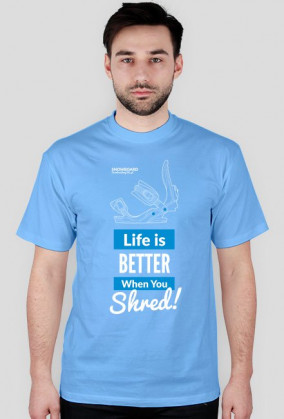 Koszulka męska - LIFE IS BETTER WHEN YOU SHRED (różne kolory!)