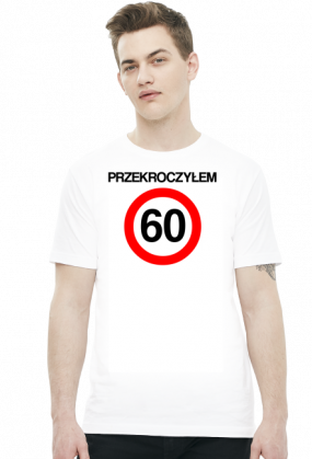 Prezent na 60 urodziny - przekroczyłem 60-tkę koszulka