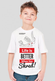 Koszulka dla chłopca - LIFE IS BETTER WHEN YOU SHRED (różne kolory!)