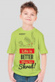 Koszulka dla chłopca - LIFE IS BETTER WHEN YOU SHRED (różne kolory!)