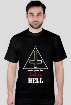 See you in fucking hell