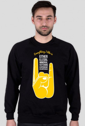 Bluza męska - EVERYTHING I LIKE IS..