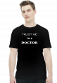 koszulka Trust me I'm a doctor