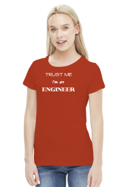 Trust me I'm an engineer koszulka damska