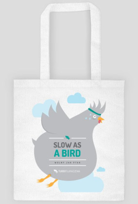 Slow as a bird (wolny jak ptak) - torba z nadrukiem dwustronnym