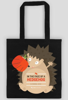 In the face of a hedgehog (w mordę jeża) - torba z nadrukiem jednostronnym