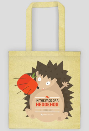 In the face of a hedgehog (w mordę jeża) - torba z nadrukiem dwustronnym