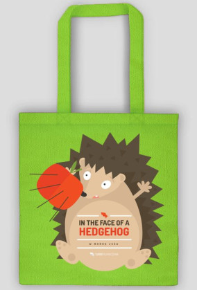 In the face of a hedgehog (w mordę jeża) - torba z nadrukiem dwustronnym