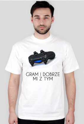 "GRAM I DOBRZE MI Z TYM - PS4"