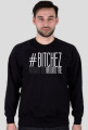#bitchez