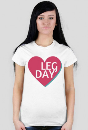 LEG DAY - koszulka damska od FITlovin.pl