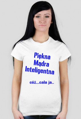 Piękna, mądra...