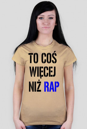 Koszulka ,,To coś więcej niż rap''damska