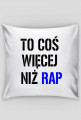 Poduszka ,,To coś więcej niż rap''