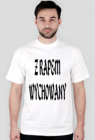 Koszulka ,,Z rapem wychowany'' męska