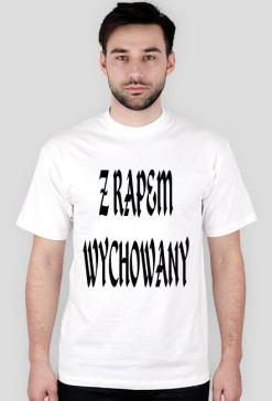 Koszulka ,,Z rapem wychowany'' męska