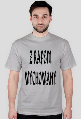 Koszulka ,,Z rapem wychowany'' męska