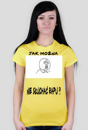 Koszulka ,,Jak można nie słuchać rapu'' damska