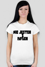 NIE JESTEM Z PAWŁEM