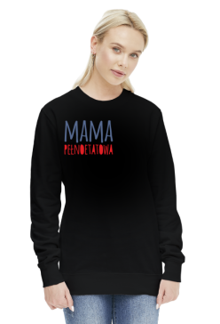 Bluza damska "Mama Pełnoetatowa" - 3 kolory do wyboru