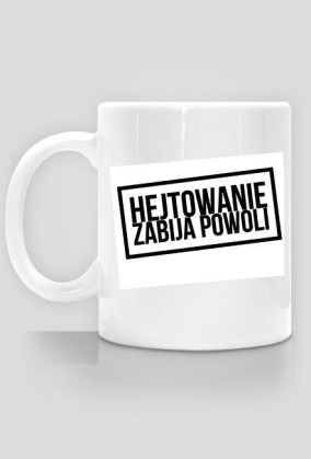 Hejtowanie zabija