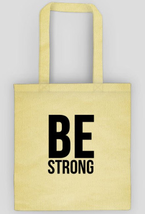 Be Strong