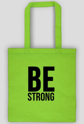 Be Strong