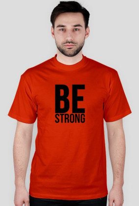Be Strong