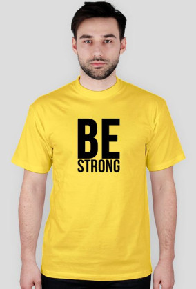 Be Strong