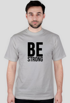 Be Strong
