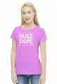 Motywująca koszulka damska. Rusz dupę!