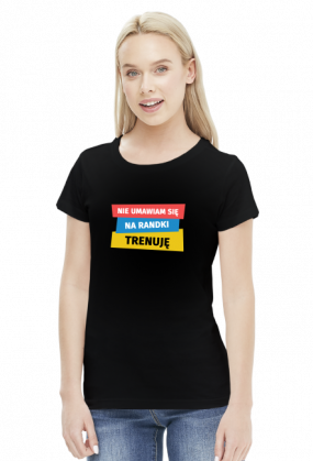 T-shirt biegaczki. Nie umawiam się na randki. Trenuję.